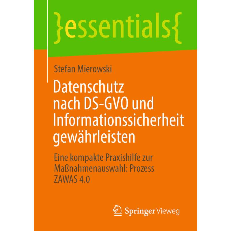 Datenschutz Nach Ds-Gvo Und Informationssicherheit Gewährleisten - Stefan Mierowski, Kartoniert (TB) von Springer Fachmedien Wiesbaden