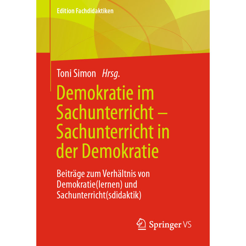 Demokratie Im Sachunterricht - Sachunterricht In Der Demokratie, Kartoniert (TB) von Springer, Berlin