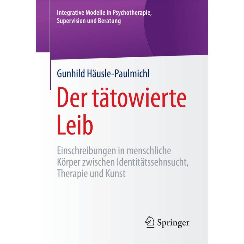 Der Tätowierte Leib - Gunhild Häusle-Paulmichl, Kartoniert (TB) von Springer Fachmedien Wiesbaden