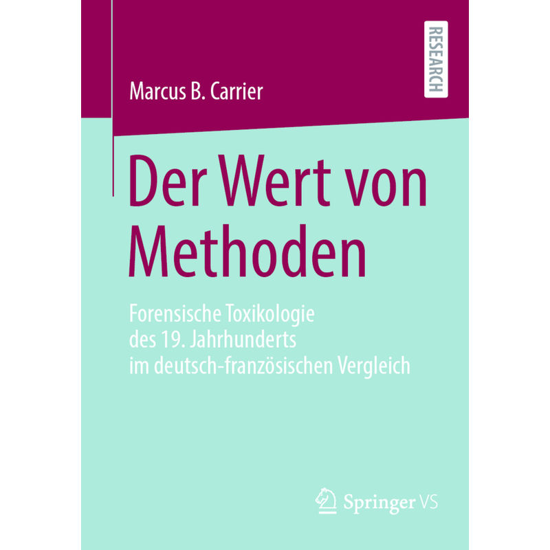 Der Wert Von Methoden - Marcus B. Carrier, Kartoniert (TB) von Springer, Berlin