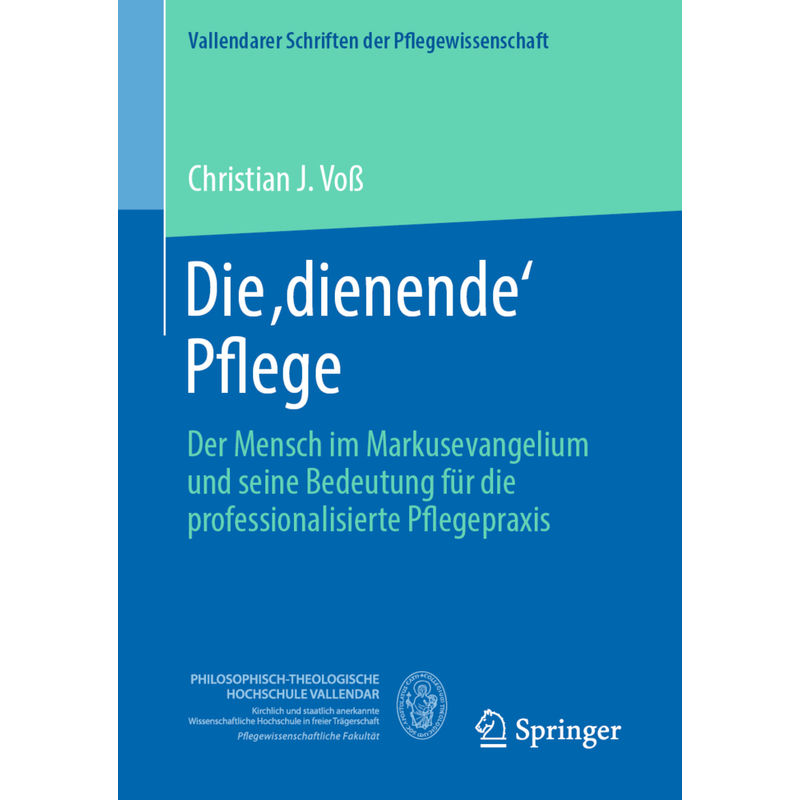 Die ,Dienende' Pflege - Christian J. Voß, Kartoniert (TB) von Springer, Berlin