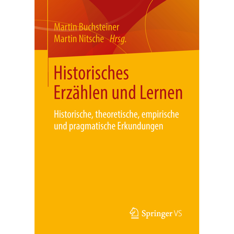 Historisches Erzählen Und Lernen, Kartoniert (TB) von Springer Fachmedien Wiesbaden