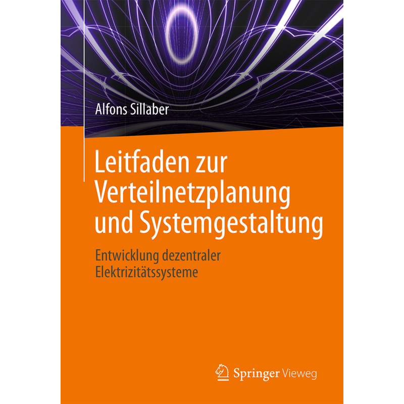 Leitfaden Zur Verteilnetzplanung Und Systemgestaltung - Alfons Sillaber, Kartoniert (TB) von Springer, Berlin