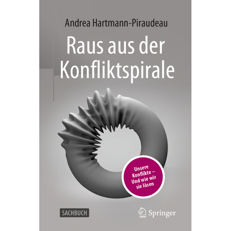 Raus Aus Der Konfliktspirale - Andrea Hartmann-Piraudeau, Kartoniert (TB) von Springer Fachmedien Wiesbaden