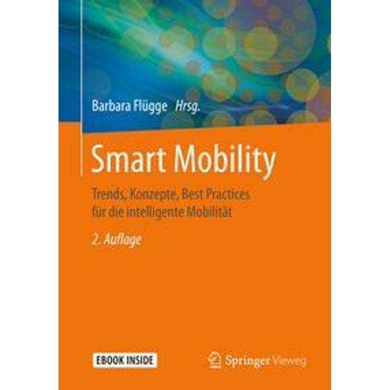 Smart Mobility, M. 1 Buch, M. 1 E-Book - Barbara Flügge, Kartoniert (TB) von Springer Fachmedien Wiesbaden