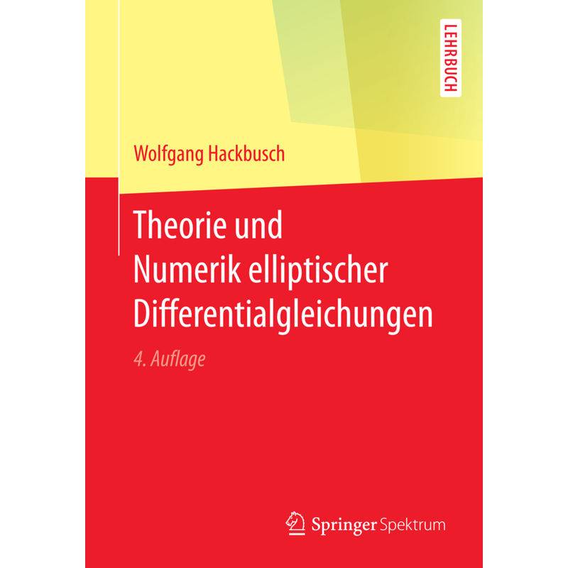 Theorie Und Numerik Elliptischer Differentialgleichungen - Wolfgang Hackbusch, Kartoniert (TB) von Springer Fachmedien Wiesbaden