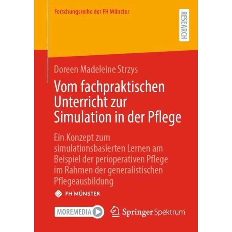 Vom Fachpraktischen Unterricht Zur Simulation In Der Pflege - Doreen Madeleine Strzys, Kartoniert (TB) von Springer Spektrum
