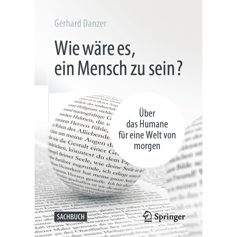 Wie Wäre Es, Ein Mensch Zu Sein?; . - Gerhard Danzer, Gebunden von Springer Fachmedien Wiesbaden