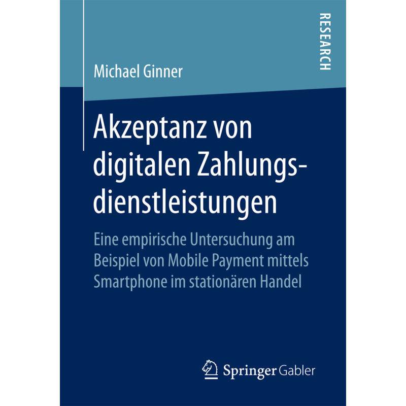 Akzeptanz Von Digitalen Zahlungsdienstleistungen - Michael Ginner, Kartoniert (TB) von Springer Gabler