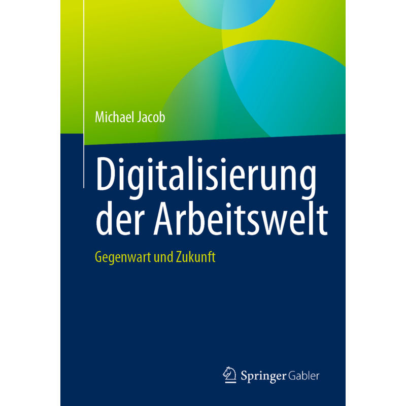 Digitalisierung Der Arbeitswelt - Michael Jacob, Gebunden von Springer Gabler