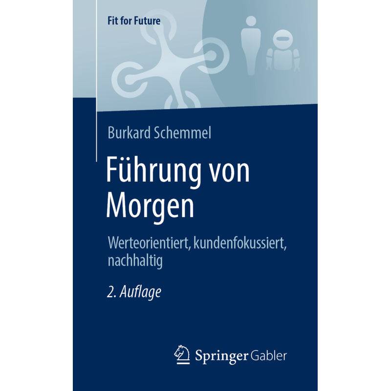 Fit For Future / Führung Von Morgen - Burkard Schemmel, Kartoniert (TB) von Springer Gabler