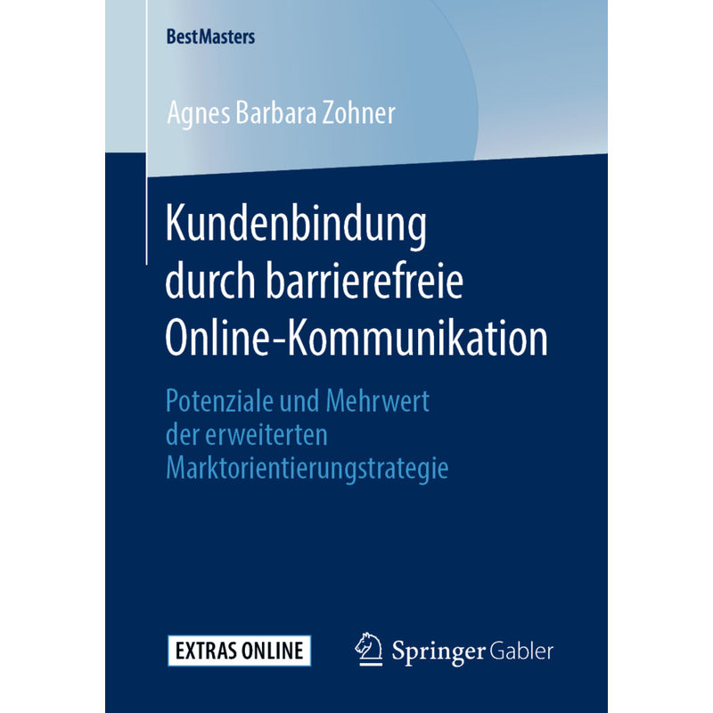 Kundenbindung Durch Barrierefreie Online-Kommunikation - Agnes Barbara Zohner, Kartoniert (TB) von Springer Gabler