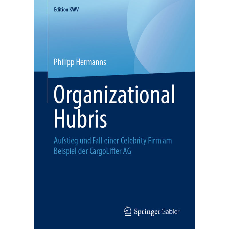 Organizational Hubris - Philipp Hermanns, Kartoniert (TB) von Springer Gabler