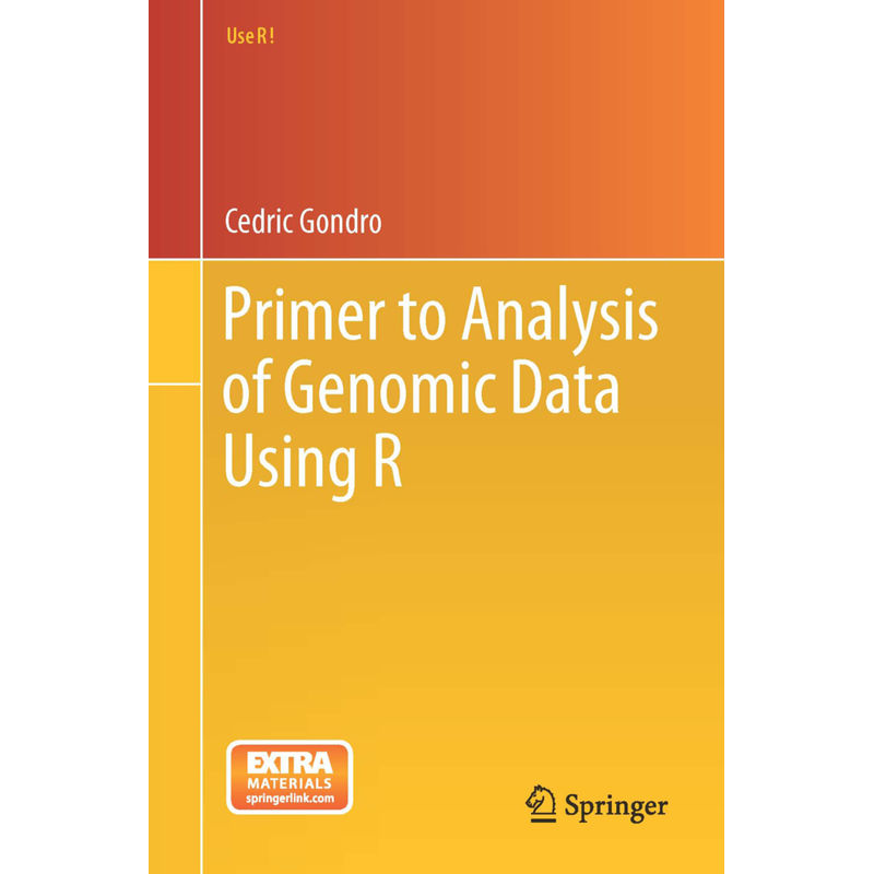Primer To Analysis Of Genomic Data Using R - Cedric Gondro, Kartoniert (TB) von Springer International Publishing