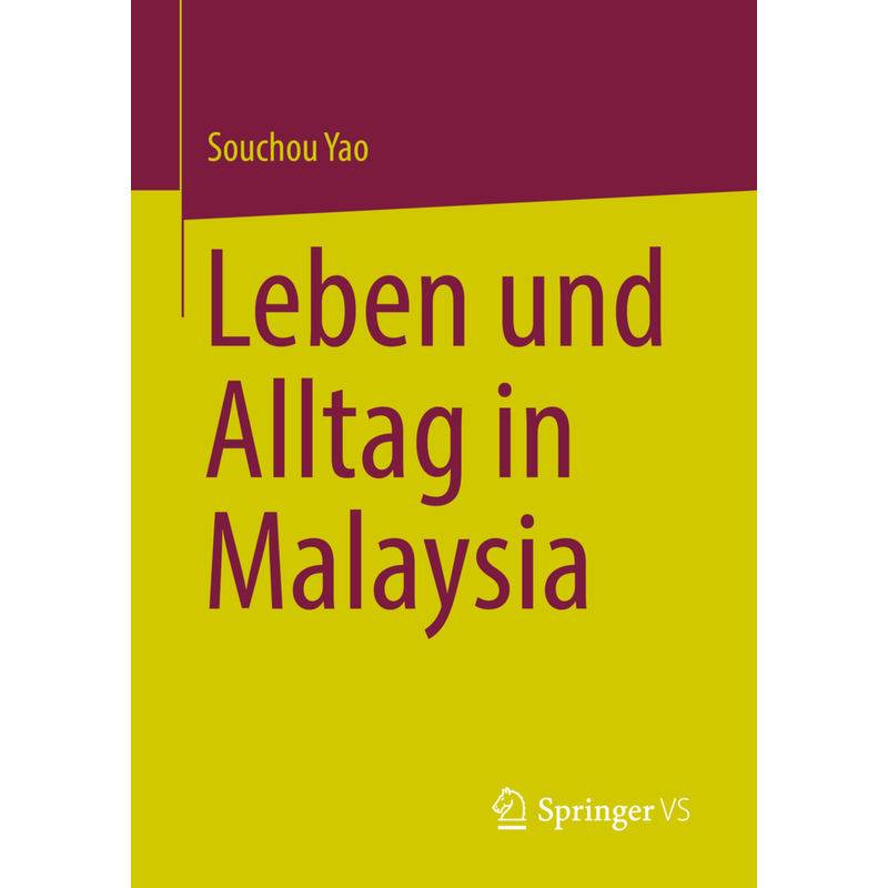 Leben Und Alltag In Malaysia - Souchou Yao, Kartoniert (TB) von Springer, Berlin
