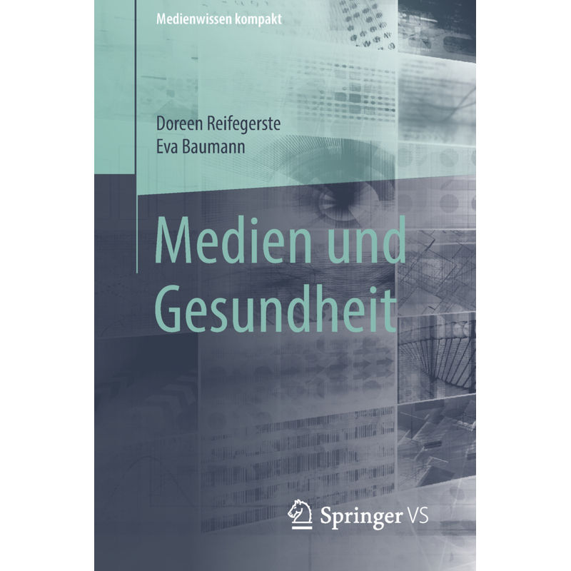 Medien Und Gesundheit - Doreen Reifegerste, Eva Baumann, Kartoniert (TB) von Springer VS