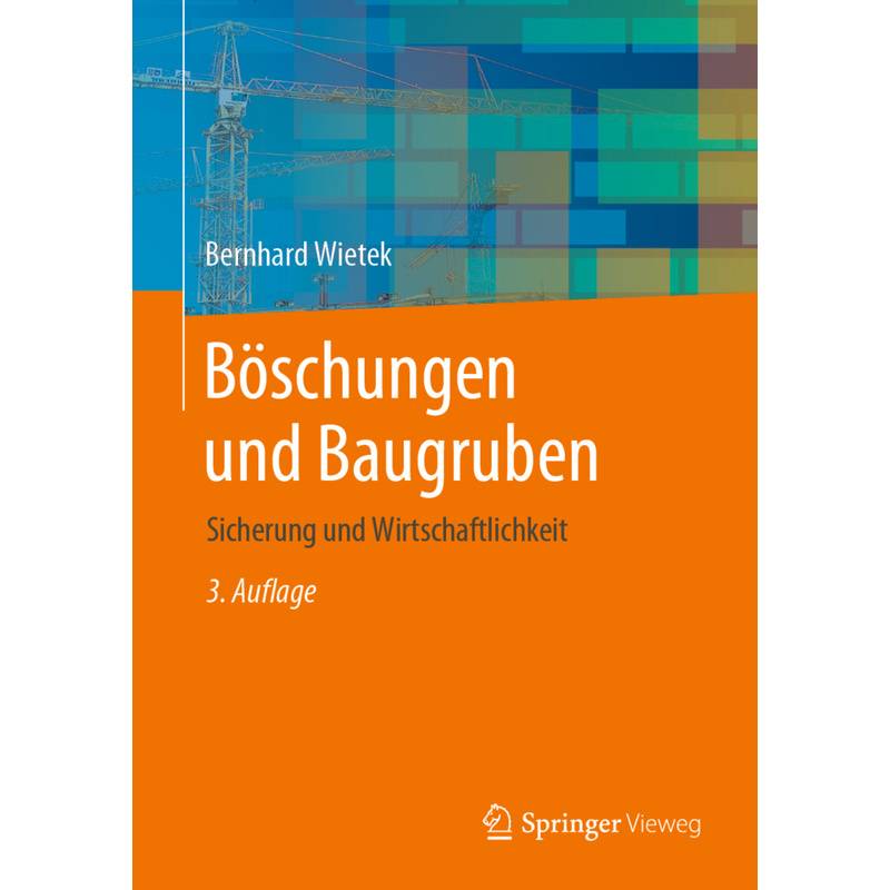 Böschungen Und Baugruben; . - Bernhard Wietek, Gebunden von Springer Vieweg