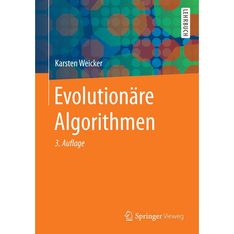 Evolutionäre Algorithmen - Karsten Weicker, Kartoniert (TB) von Springer, Berlin