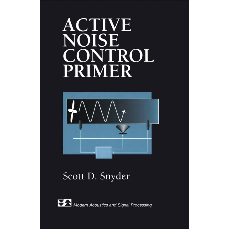 Active Noise Control Primer - Scott D. Snyder, Kartoniert (TB) von Springer, Berlin