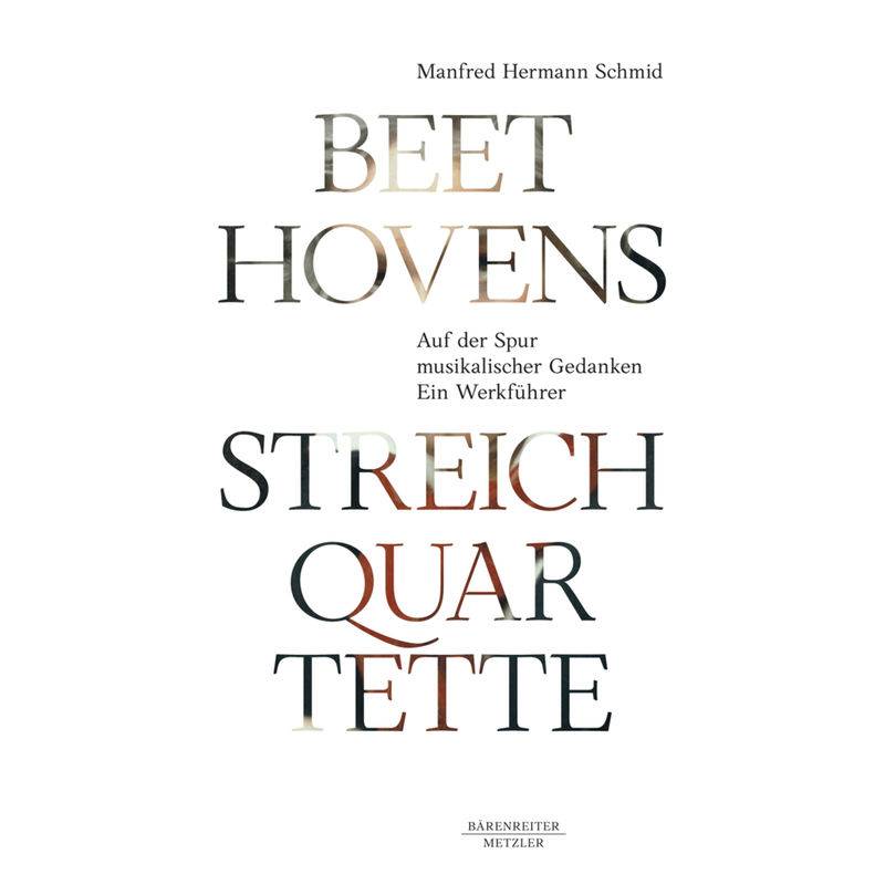 Beethovens Streichquartette - Manfred Hermann Schmid, Gebunden von Springer, Berlin