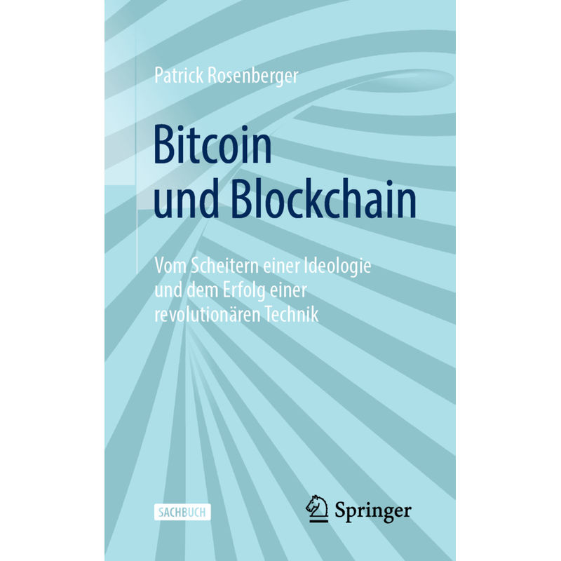 Bitcoin Und Blockchain - Patrick Rosenberger, Kartoniert (TB) von Springer