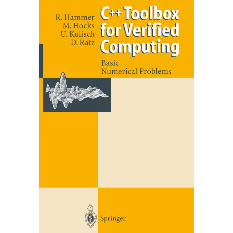 C++ Toolbox For Verified Computing I - Rolf Hammer, Matthias Hocks, Ulrich Kulisch, Dietmar Ratz, Kartoniert (TB) von Springer