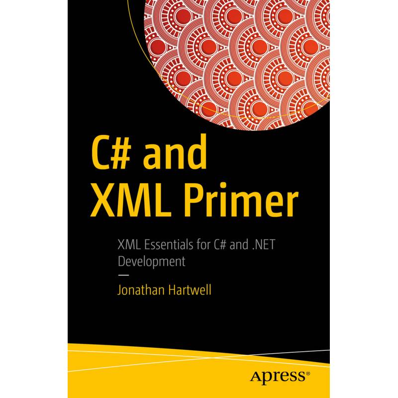 C# And Xml Primer - Jonathan Hartwell, Kartoniert (TB) von APress