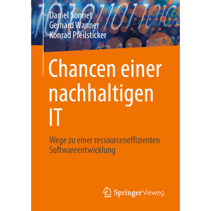 Chancen Einer Nachhaltigen It - Daniel Sonnet, Gerhard Wanner, Konrad Pfeilsticker, Kartoniert (TB) von Springer Fachmedien Wiesbaden