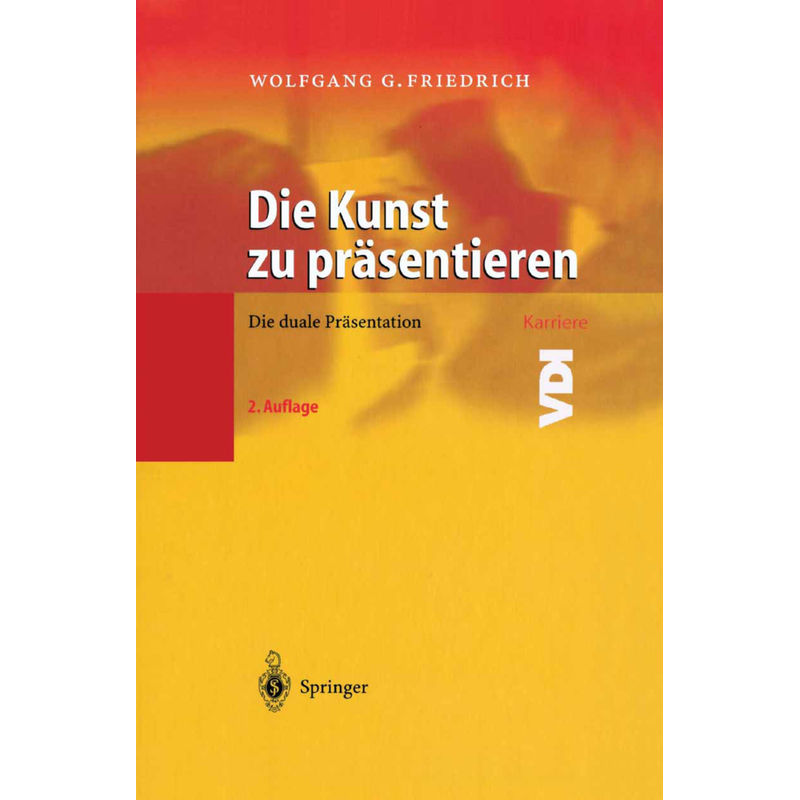Die Kunst Zu Präsentieren - Wolfgang G. Friedrich, Kartoniert (TB) von Springer