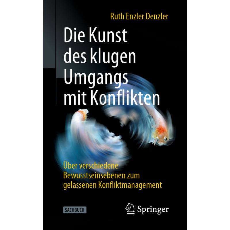 Die Kunst Des Klugen Umgangs Mit Konflikten - Ruth Enzler Denzler, Kartoniert (TB) von Springer