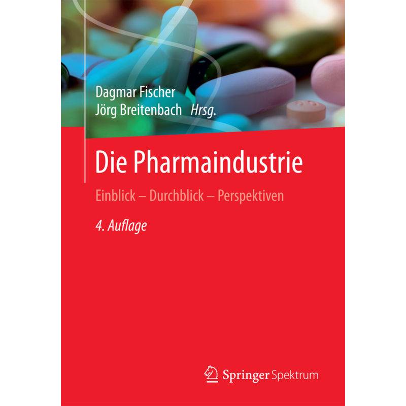 Die Pharmaindustrie, Kartoniert (TB) von Springer Spektrum