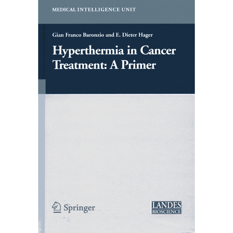 Medical Intelligence Unit / Hyperthermia In Cancer Treatment: A Primer, Kartoniert (TB) von Springer, Berlin
