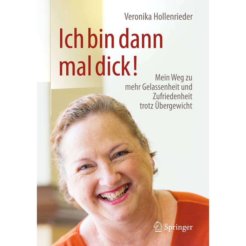 Ich Bin Dann Mal Dick! - Veronika Hollenrieder, Kartoniert (TB) von Springer
