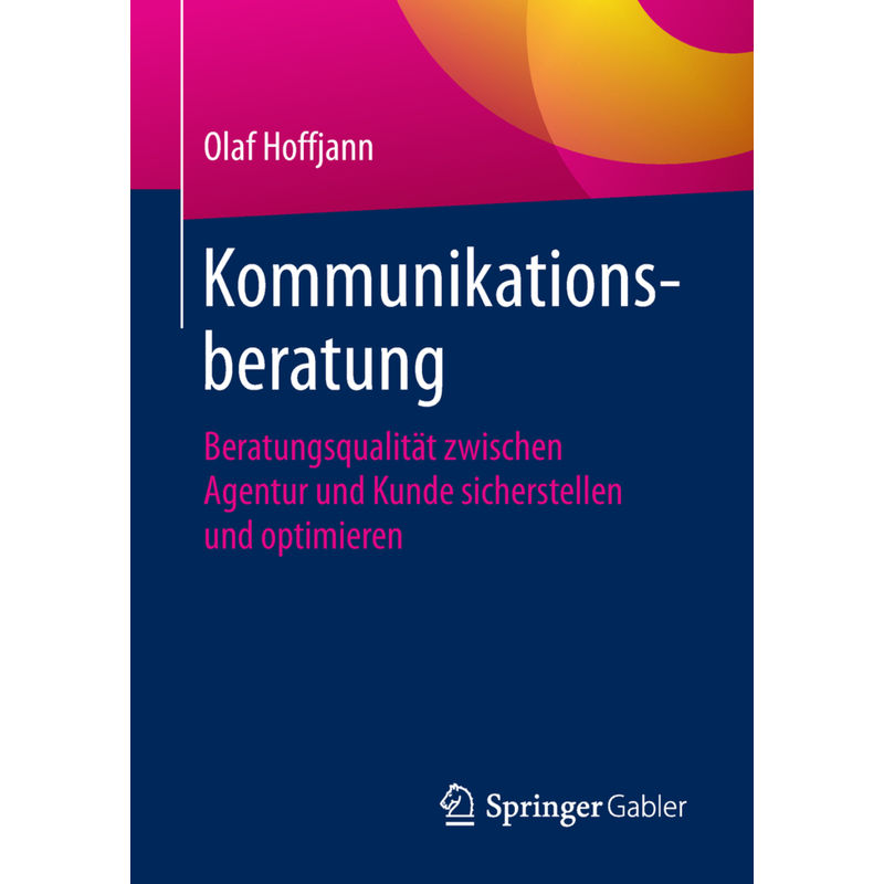 Kommunikationsberatung - Olaf Hoffjann, Kartoniert (TB) von Springer, Berlin