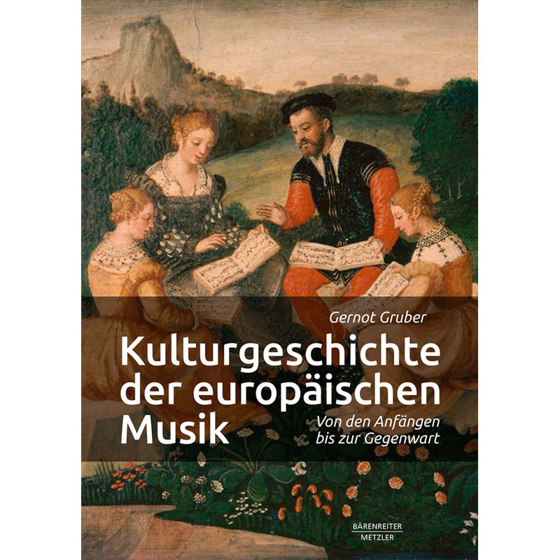 Kulturgeschichte Der Europäischen Musik - Gernot Gruber, Gebunden von Baerenreiter-Verlag