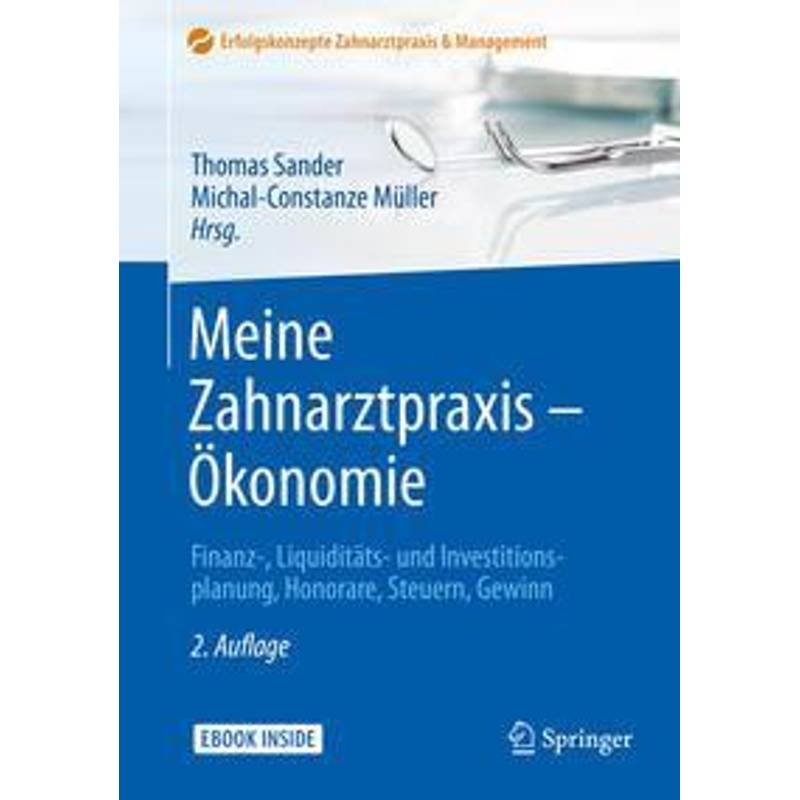 Meine Zahnarztpraxis - Ökonomie, M. 1 Buch, M. 1 E-Book, Kartoniert (TB) von Springer