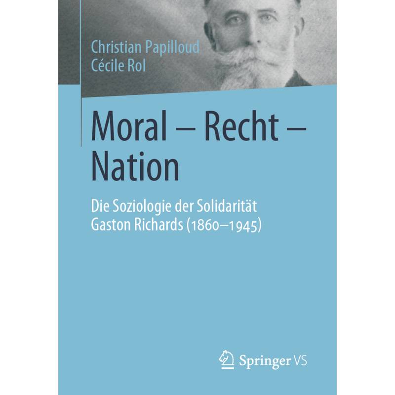 Moral - Recht - Nation - Christian Papilloud, Cécile Rol, Kartoniert (TB) von Springer Fachmedien Wiesbaden