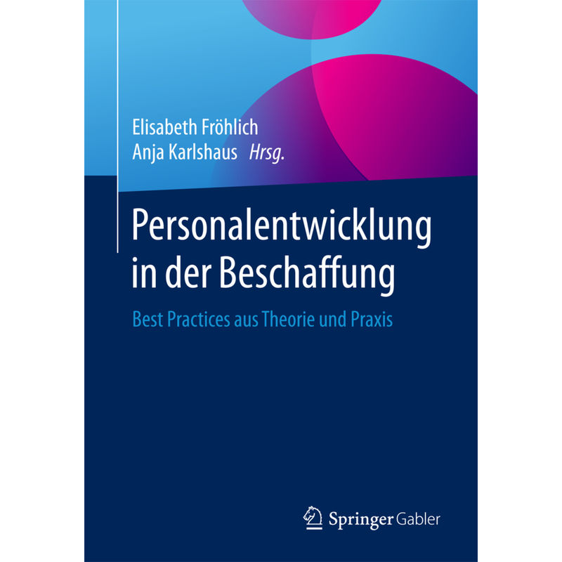 Personalentwicklung In Der Beschaffung - Anja Karlshaus, Elisabeth Fröhlich, Kartoniert (TB) von Springer, Berlin