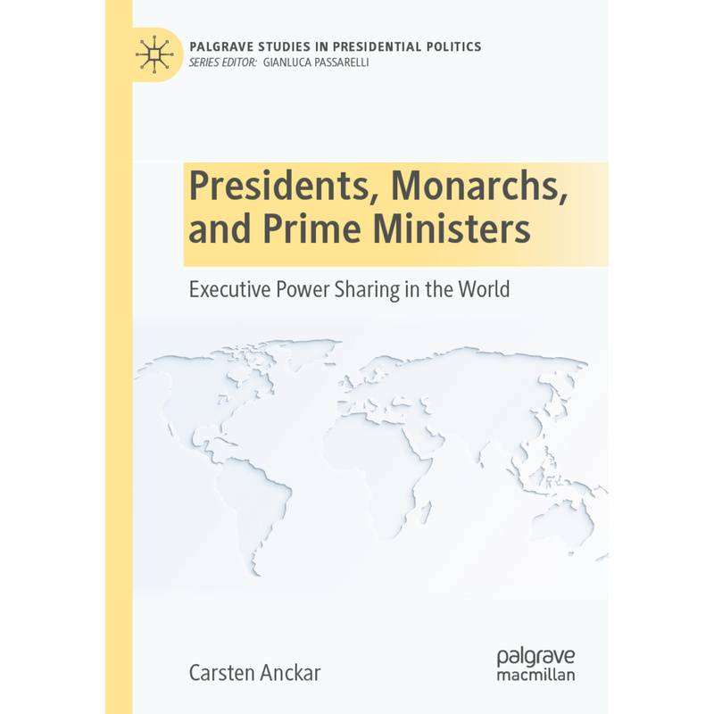 Presidents, Monarchs, And Prime Ministers - Carsten Anckar, Kartoniert (TB) von Springer, Berlin