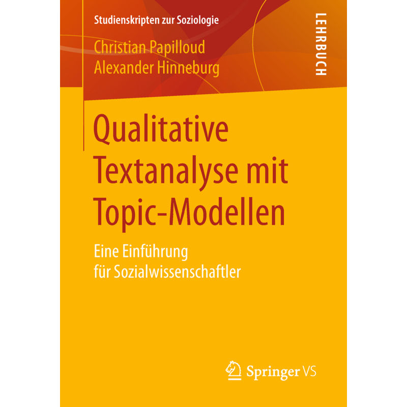 Qualitative Textanalyse Mit Topic-Modellen - Christian Papilloud, Alexander Hinneburg, Kartoniert (TB) von Springer Fachmedien Wiesbaden