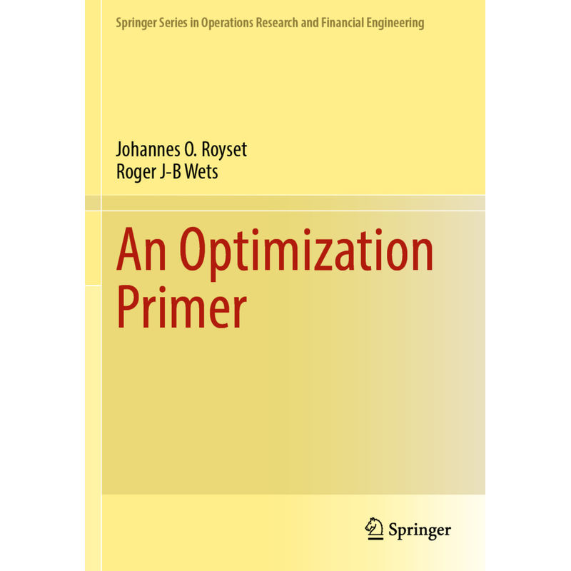An Optimization Primer - Johannes O. Royset, Roger J-B Wets, Kartoniert (TB) von Springer