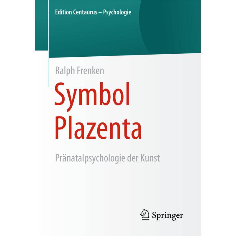 Symbol Plazenta - Ralph Frenken, Kartoniert (TB) von Springer, Berlin