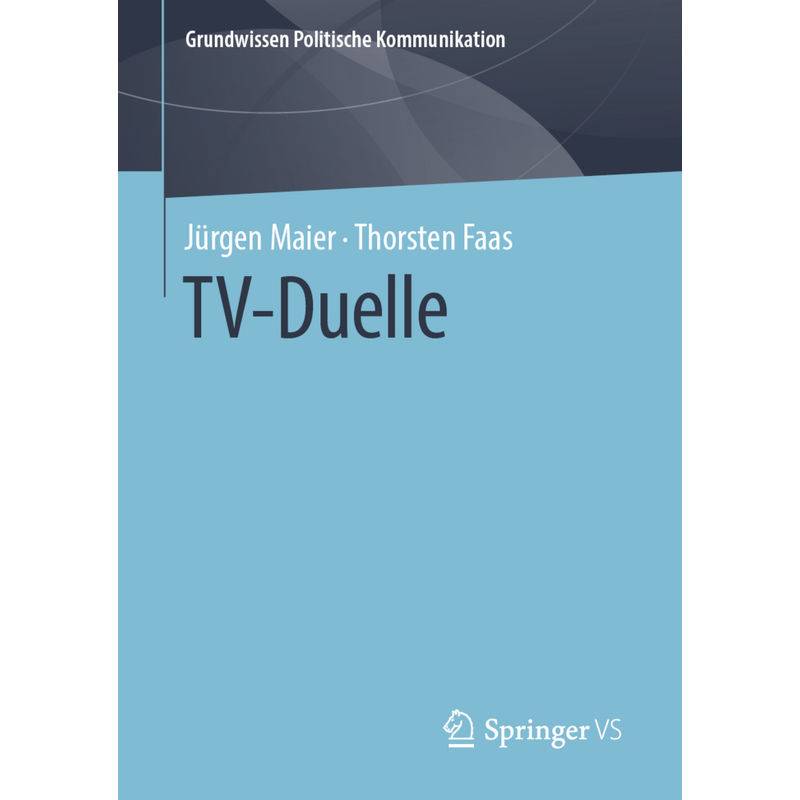 Tv-Duelle - Jürgen Maier, Thorsten Faas, Kartoniert (TB) von Springer VS