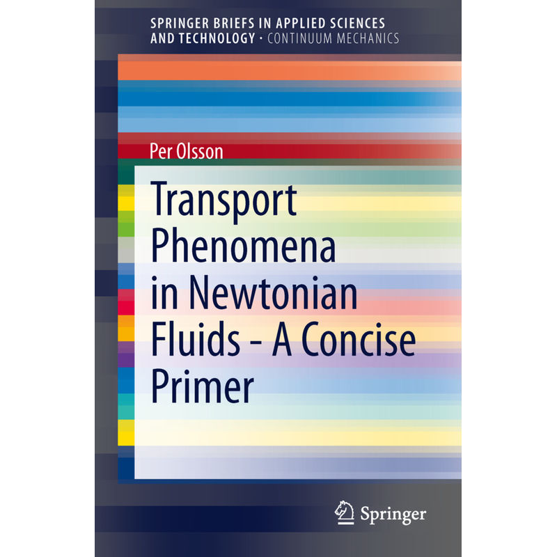 Transport Phenomena In Newtonian Fluids - A Concise Primer - Per Olsson, Kartoniert (TB) von Springer, Berlin