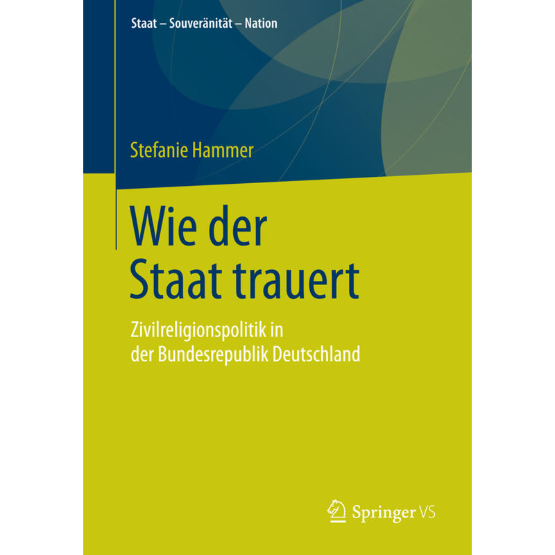 Wie Der Staat Trauert - Stefanie Hammer, Kartoniert (TB) von Springer, Berlin
