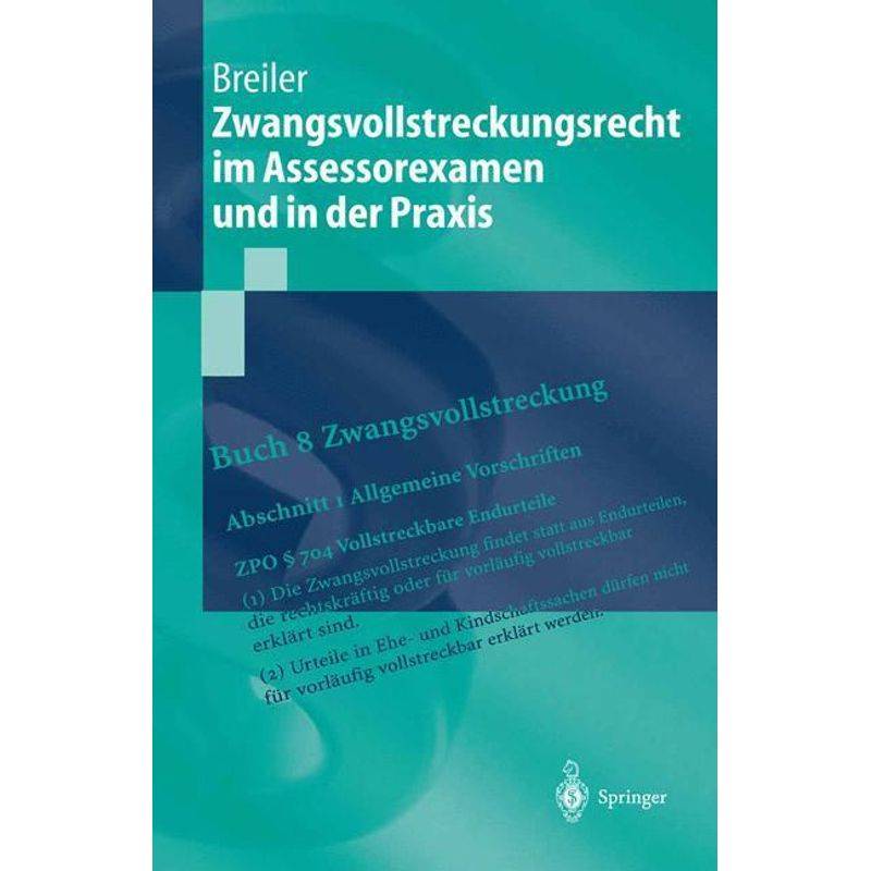 Zwangsvollstreckungsrecht Im Assessorexamen Und In Der Praxis - Jürgen Breiler, Kartoniert (TB) von Springer