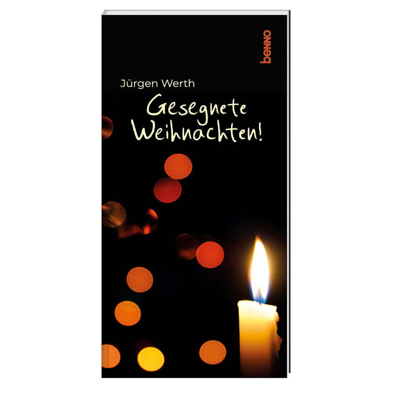 Gesegnete Weihnachten! - Jürgen Werth, Kartoniert (TB) von St. Benno Verlag GmbH