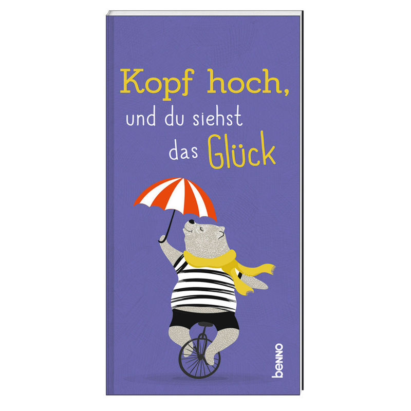 Kopf Hoch, Und Du Siehst Das Glück, Kartoniert (TB) von St. Benno Verlag GmbH