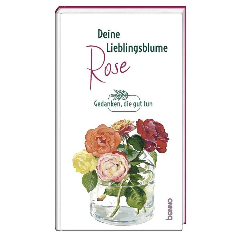 Deine Lieblingsblume - Rose, Gebunden von St. Benno
