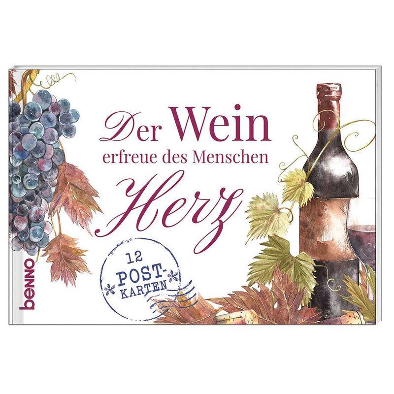 Der Wein Erfreue Des Menschen Herz, 12 Postkarten, Kartoniert (TB) von St. Benno